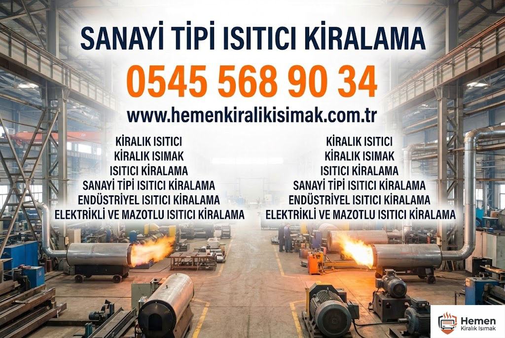 SANAYİ TİPİ ISITICI KİRALAMA Hizmeti